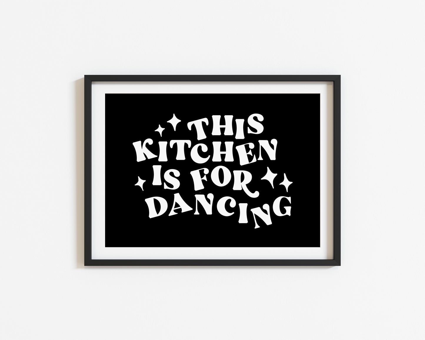 This Kitchen Is For Dancing | Quote Print | UNFRAMED