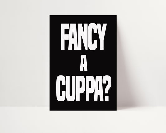 Fancy a Cuppa? | Coffee Print | UNFRAMED