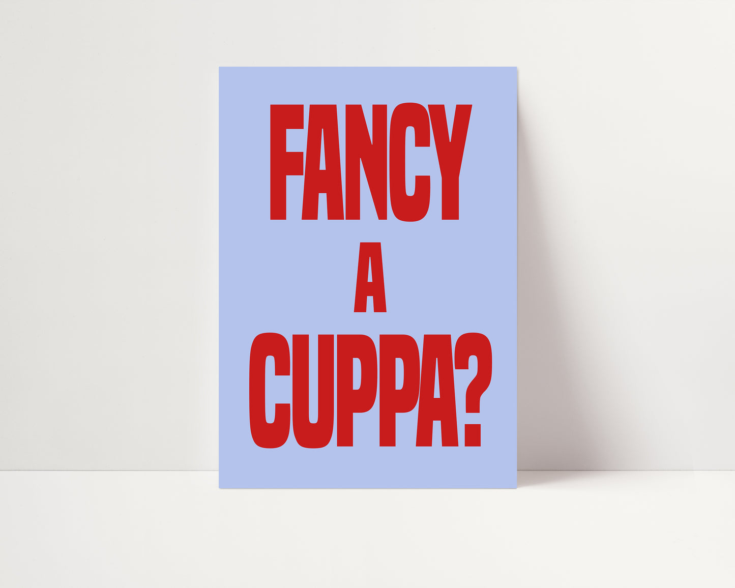 Fancy a Cuppa? | Coffee Print | UNFRAMED