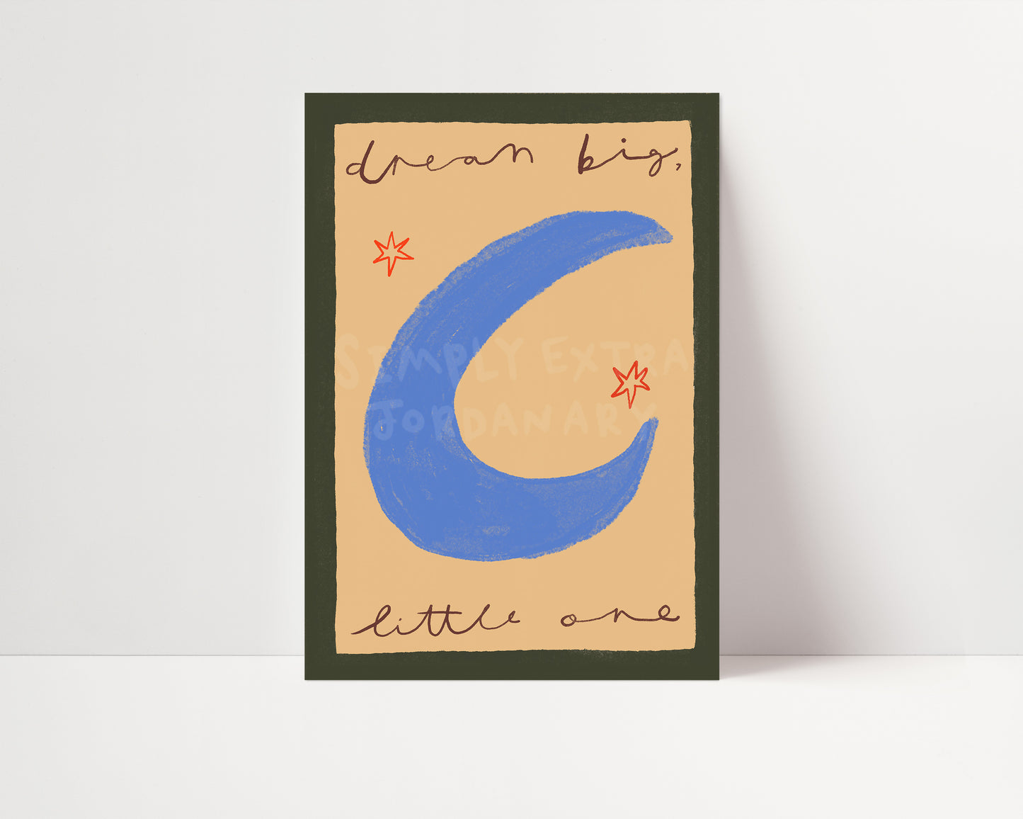 Dream Big Little One | Nursery Print | UNFRAMED