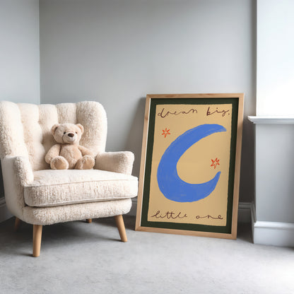 Dream Big Little One | Nursery Print | UNFRAMED
