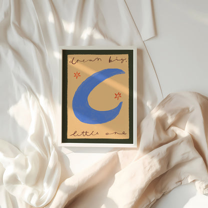 Dream Big Little One | Nursery Print | UNFRAMED