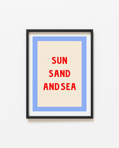 Sun Sand And Sea | Typography Print | UNFRAMED