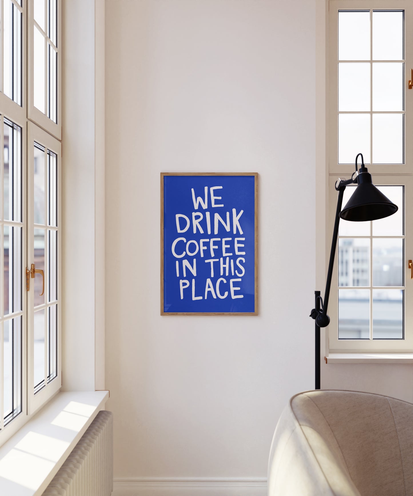 We Drink Coffee in This Place | Coffee Print | UNFRAMED