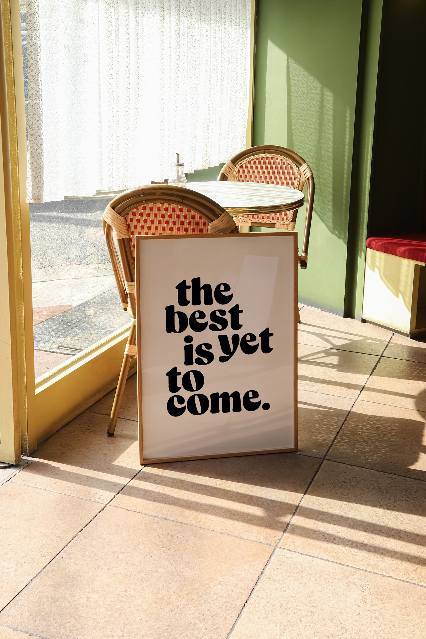 The Best is Yet to Come | Quote Poster | UNFRAMED