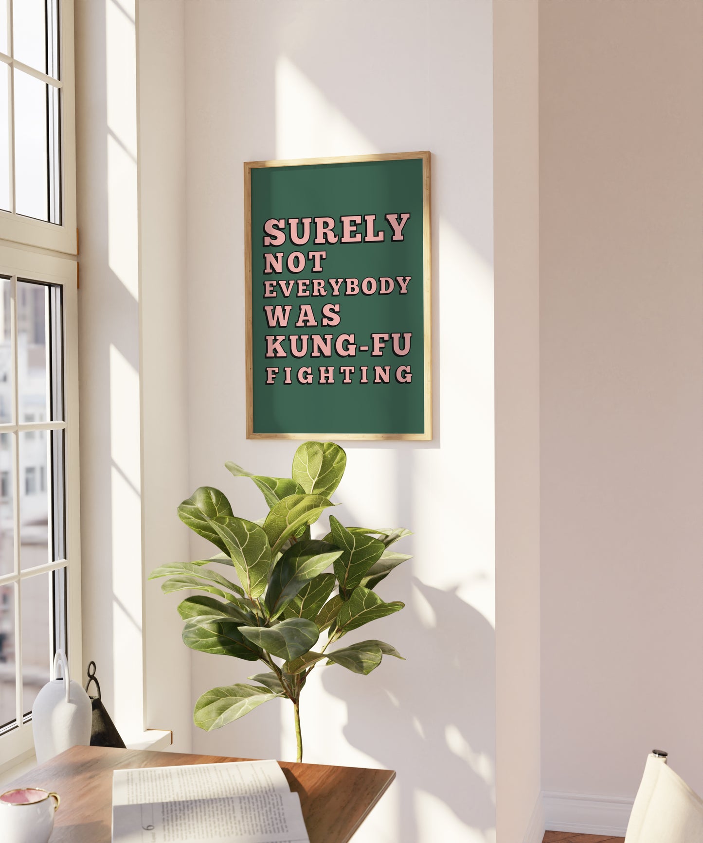 Surely Not Everybody Was Kung Fu Fighting | Quote Print | UNFRAMED