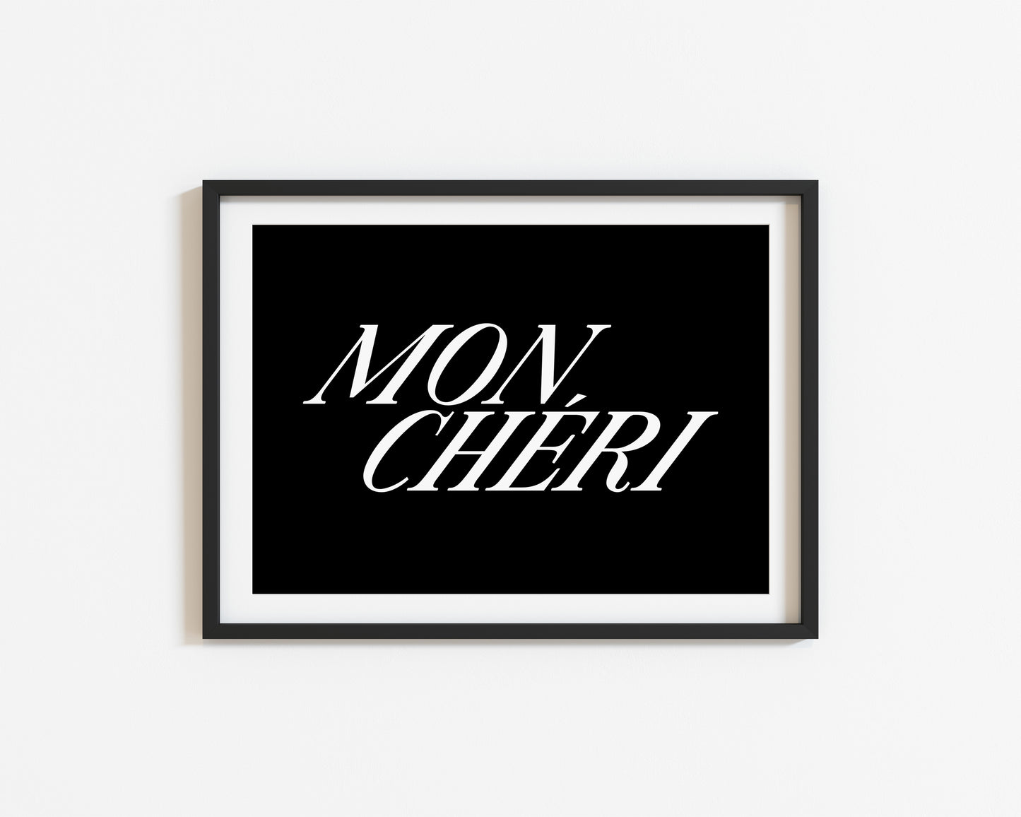 Mon Cheri | French Quote Poster | UNFRAMED