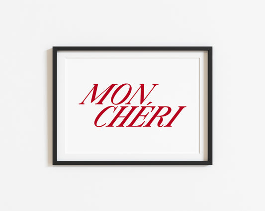 Mon Cheri | French Quote Poster | UNFRAMED