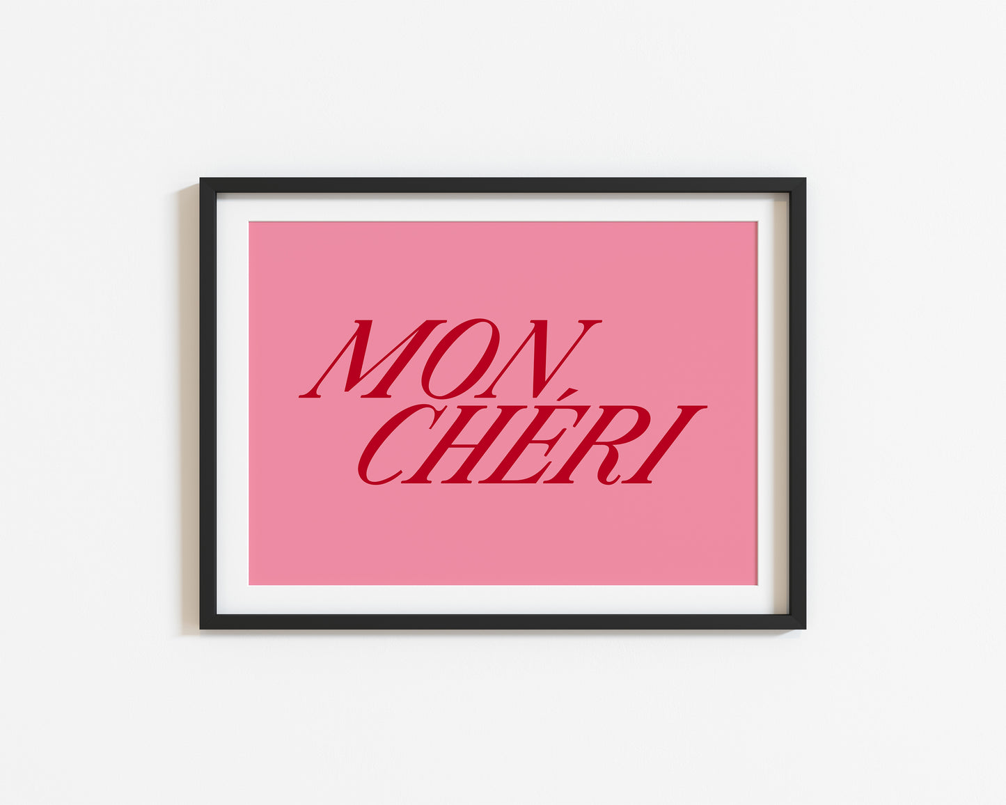 Mon Cheri | French Quote Poster | UNFRAMED