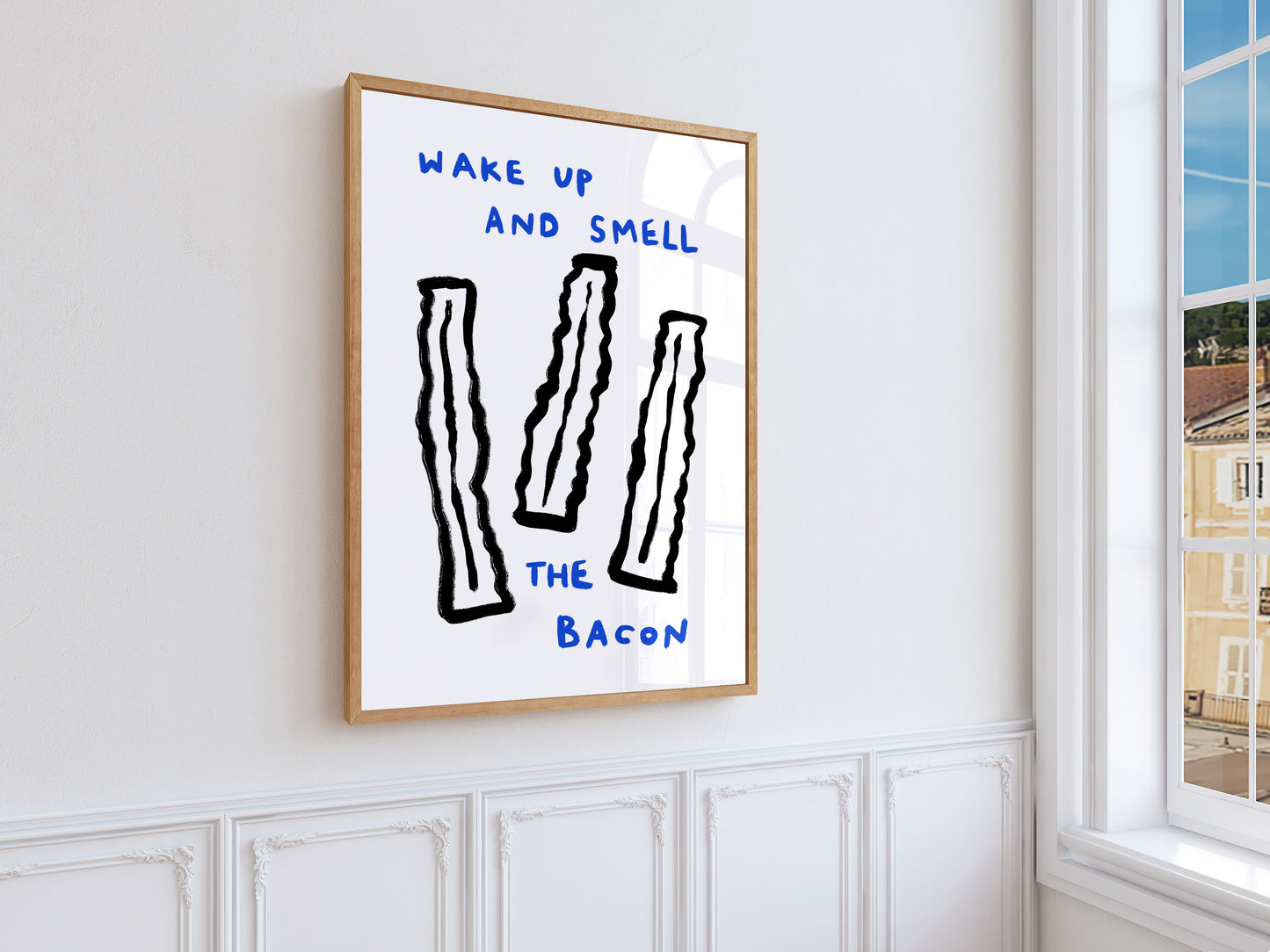 Wake Up And Smell The Bacon | Quirky Print | UNFRAMED