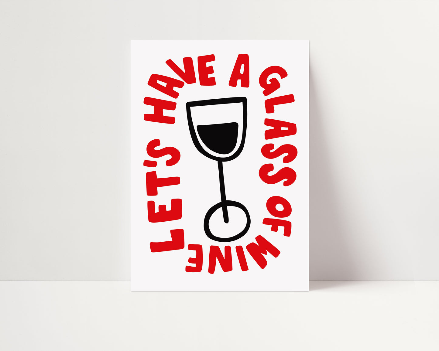 Let's Have a Glass | Wine Poster | UNFRAMED