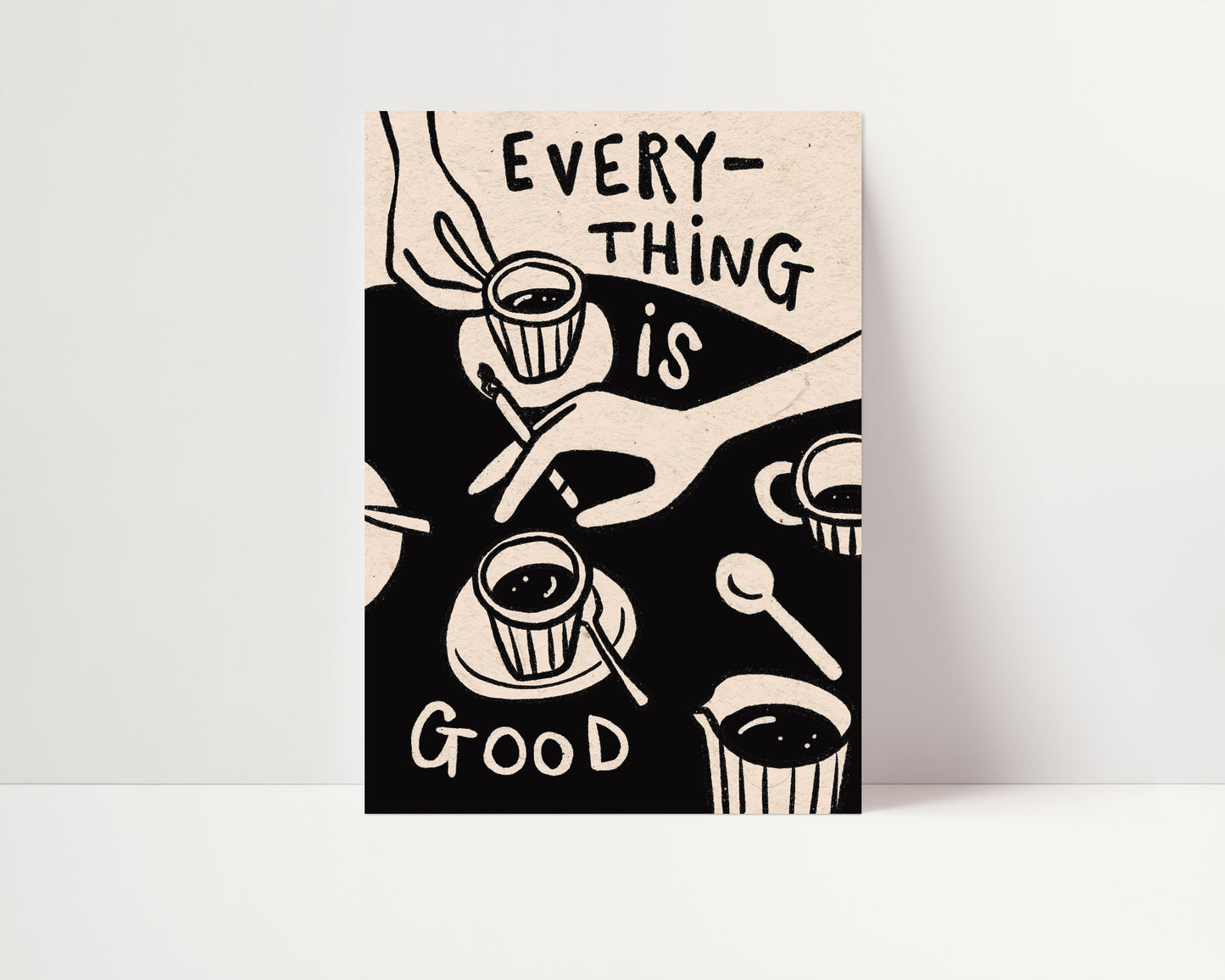 Everything is Good | Poster | UNFRAMED