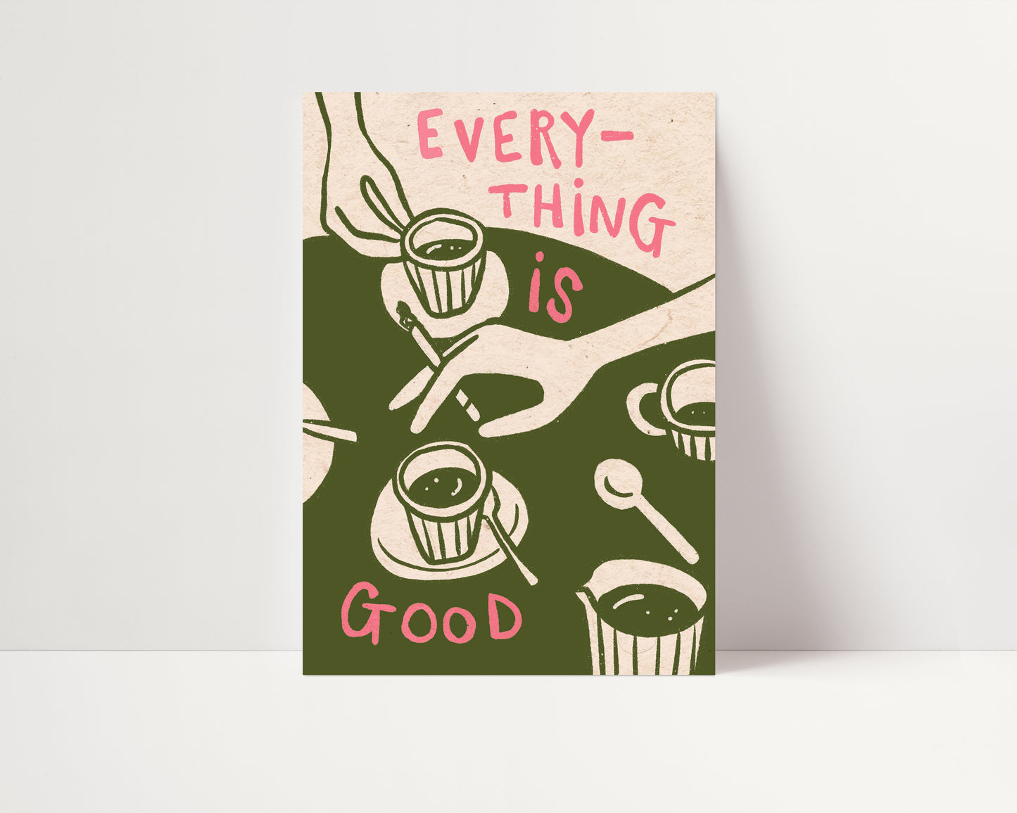 Everything is Good | Poster | UNFRAMED