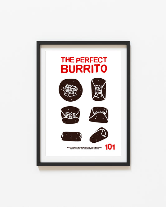 The Perfect Burrito | Mexican Food Print | UNFRAMED