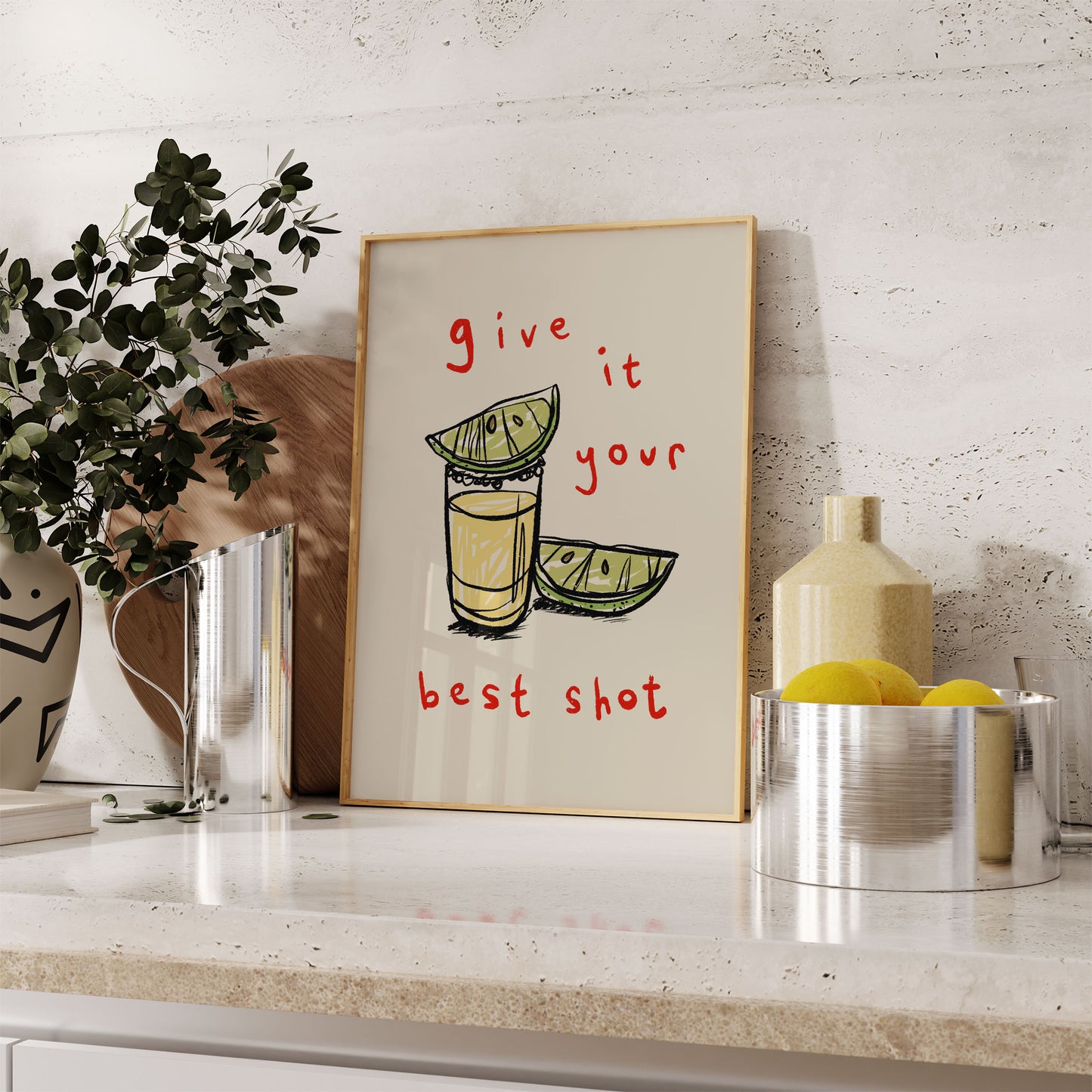 Give it Your Best Shot | Tequila Print | UNFRAMED