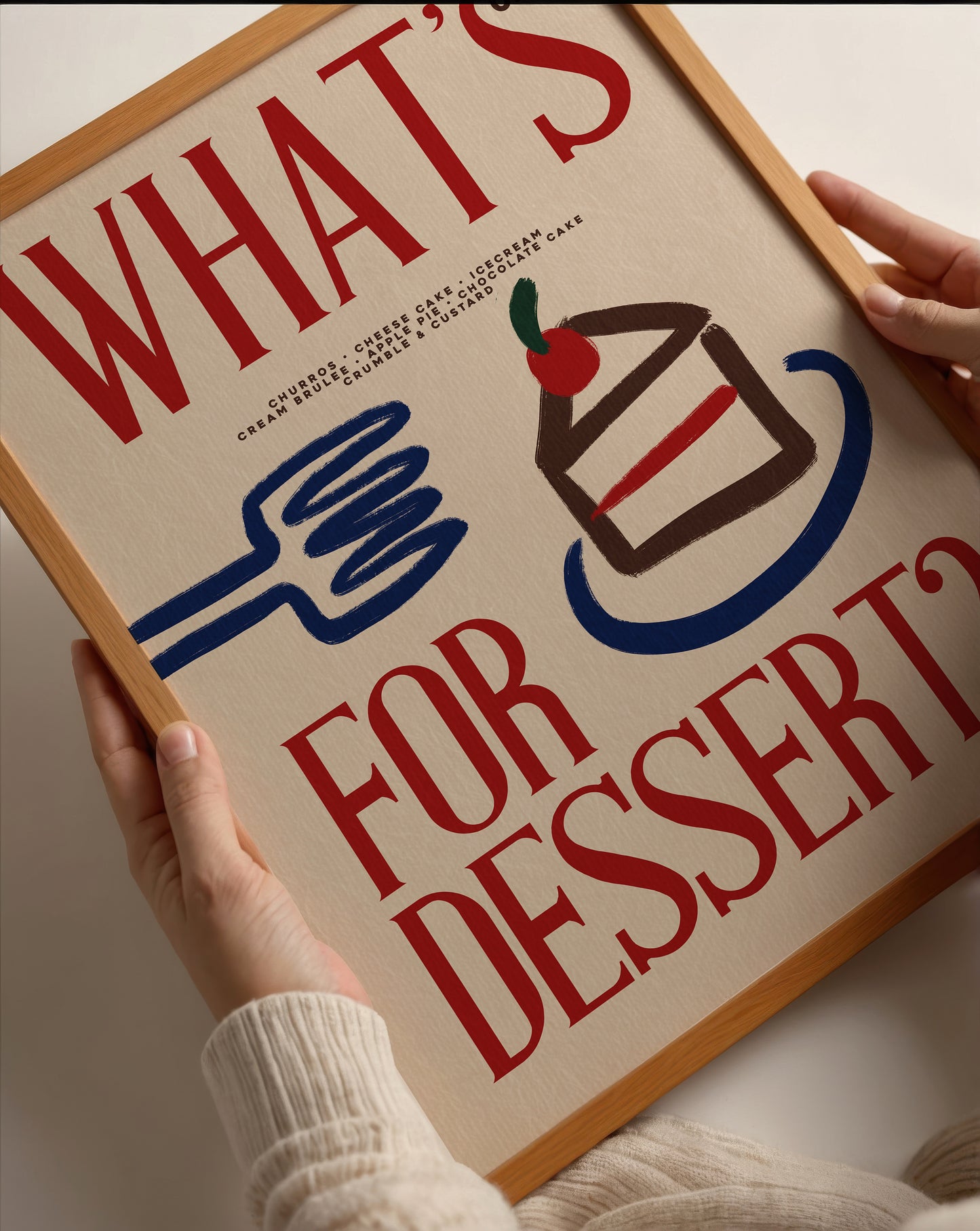 What's For Dessert? | Kitchen Print | UNFRAMED