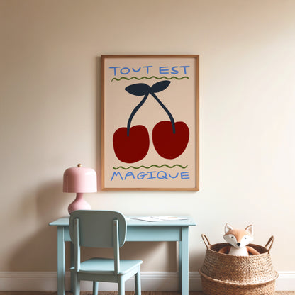 Tout Est Magique | Cherry Print | UNFRAMED