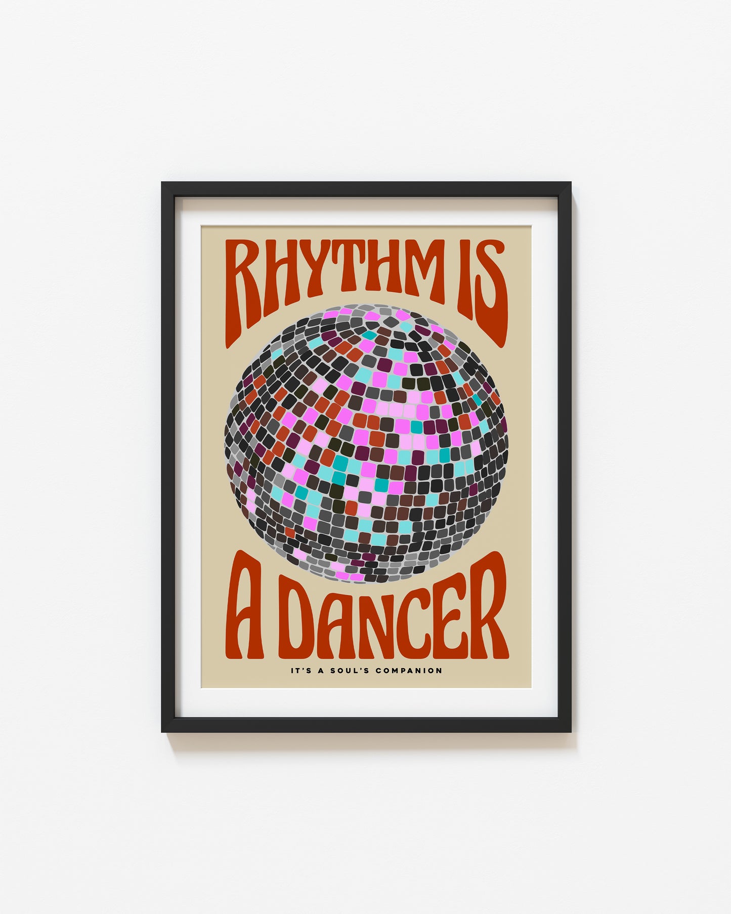 Rhythm is a Dancer | Disco Ball Poster | UNFRAMED