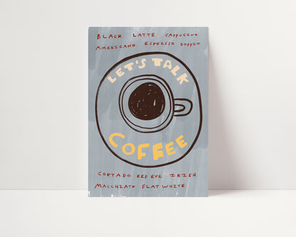Let's Talk Coffee | Coffee Print | UNFRAMED