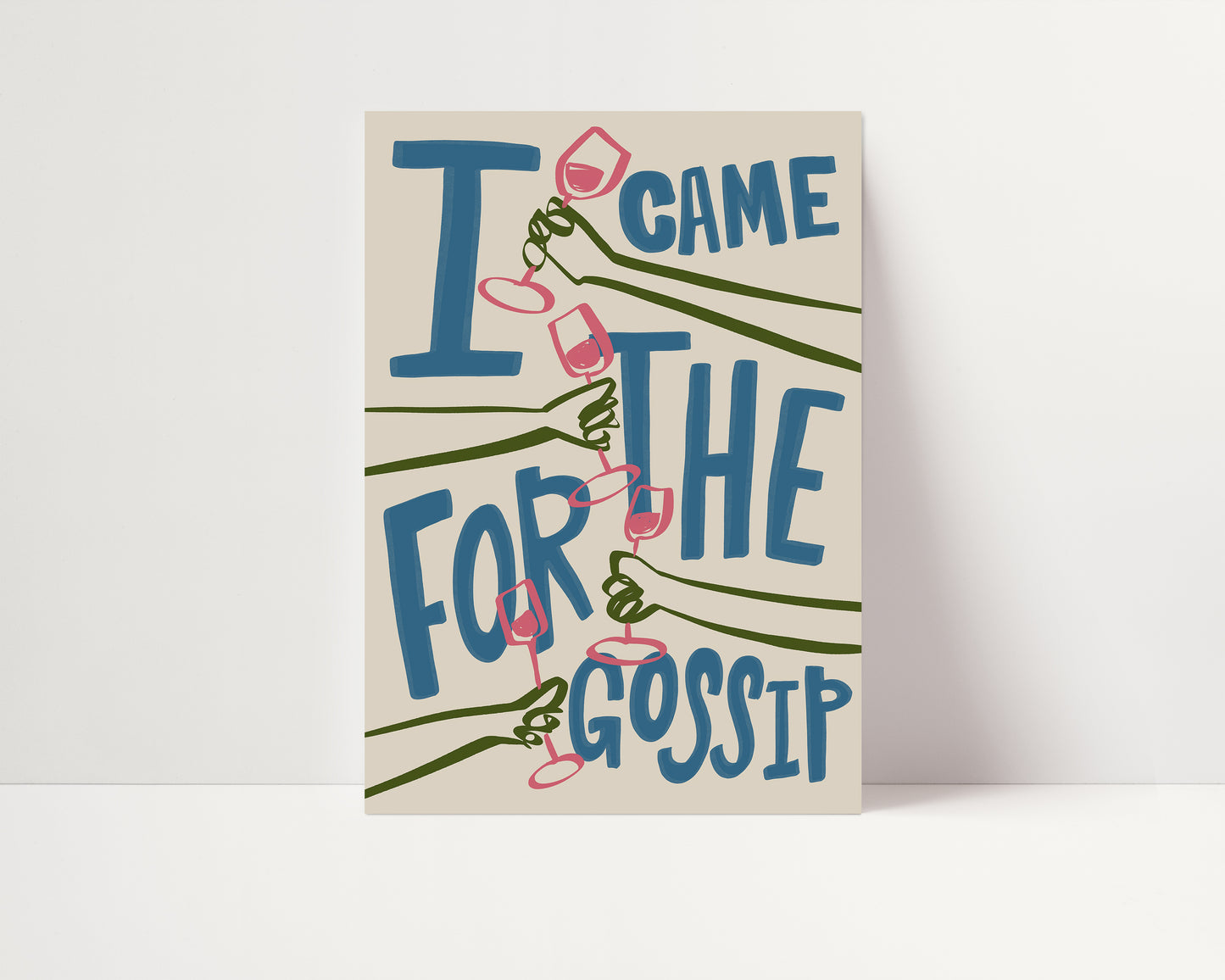 I Came For The Gossip | Wine Poster | UNFRAMED