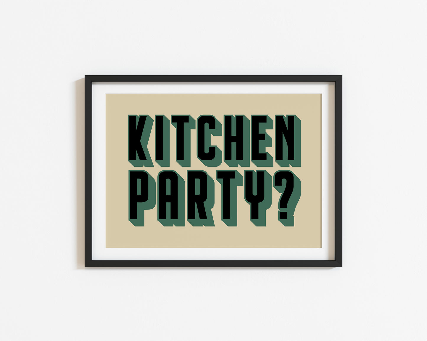 Kitchen Party? | Kitchen Poster | UNFRAMED