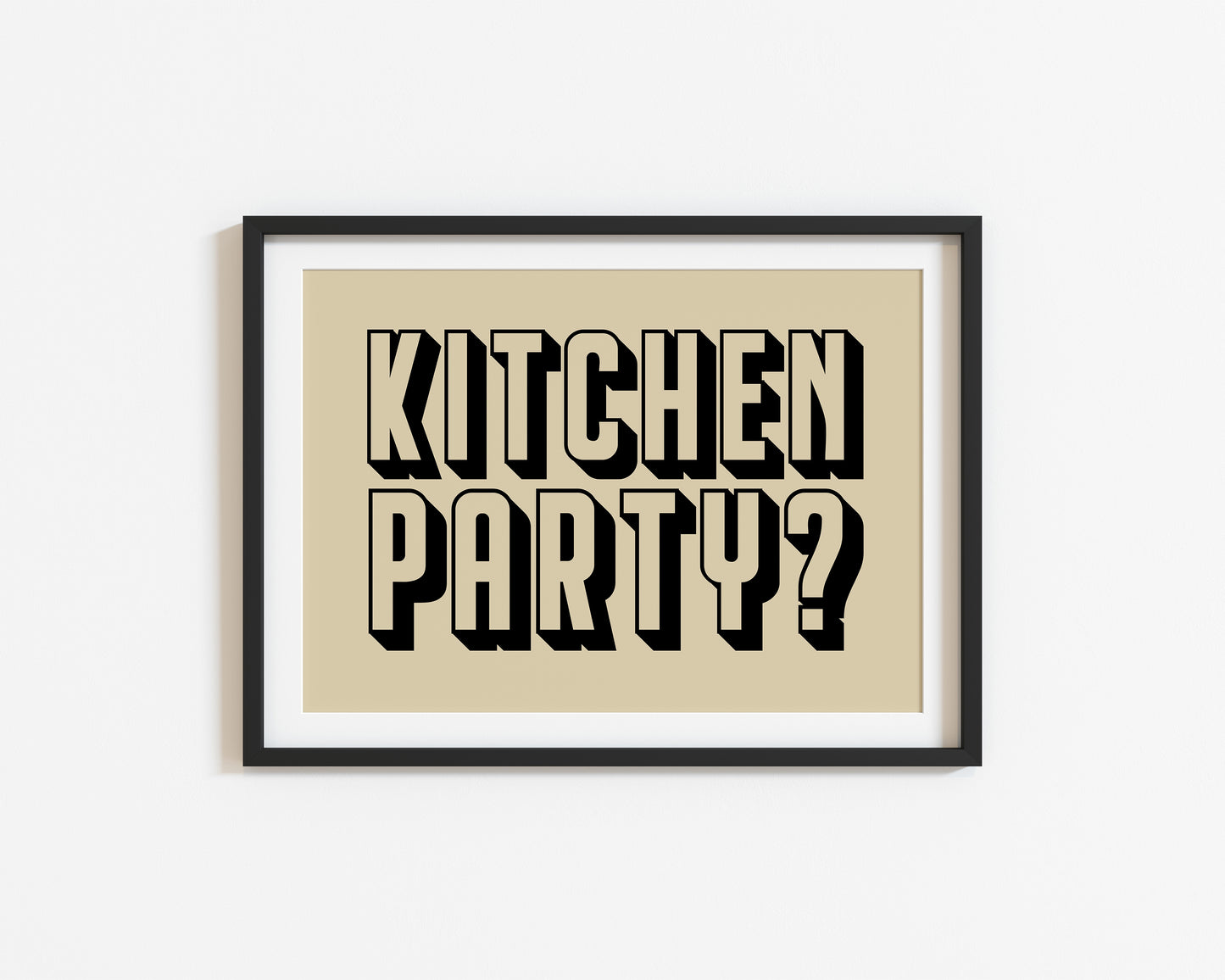 Kitchen Party? | Kitchen Poster | UNFRAMED