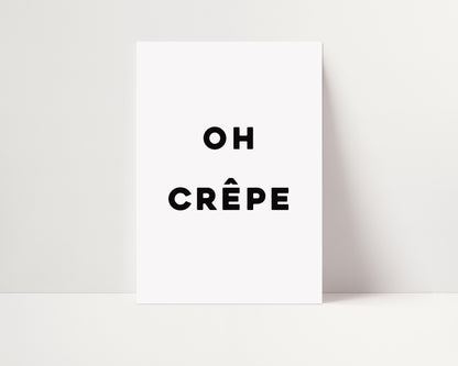 Oh Crepe | Kitchen Print | UNFRAMED