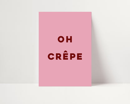 Oh Crepe | Kitchen Print | UNFRAMED