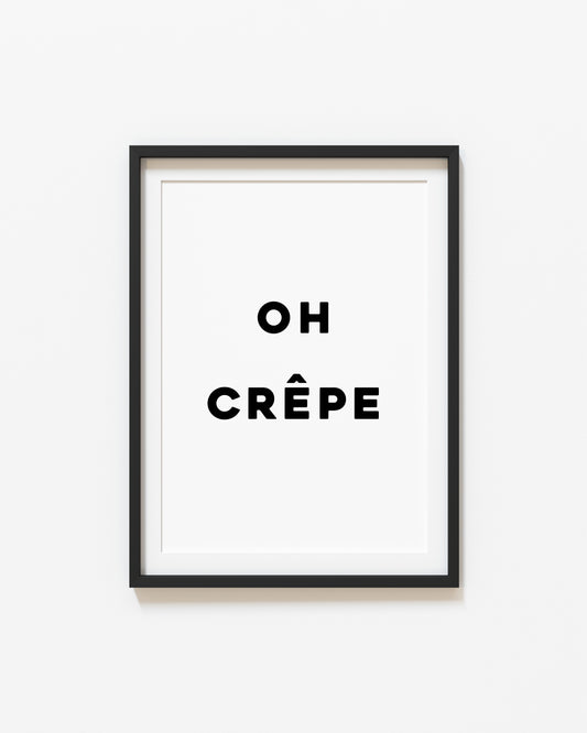 Oh Crepe | Kitchen Print | UNFRAMED