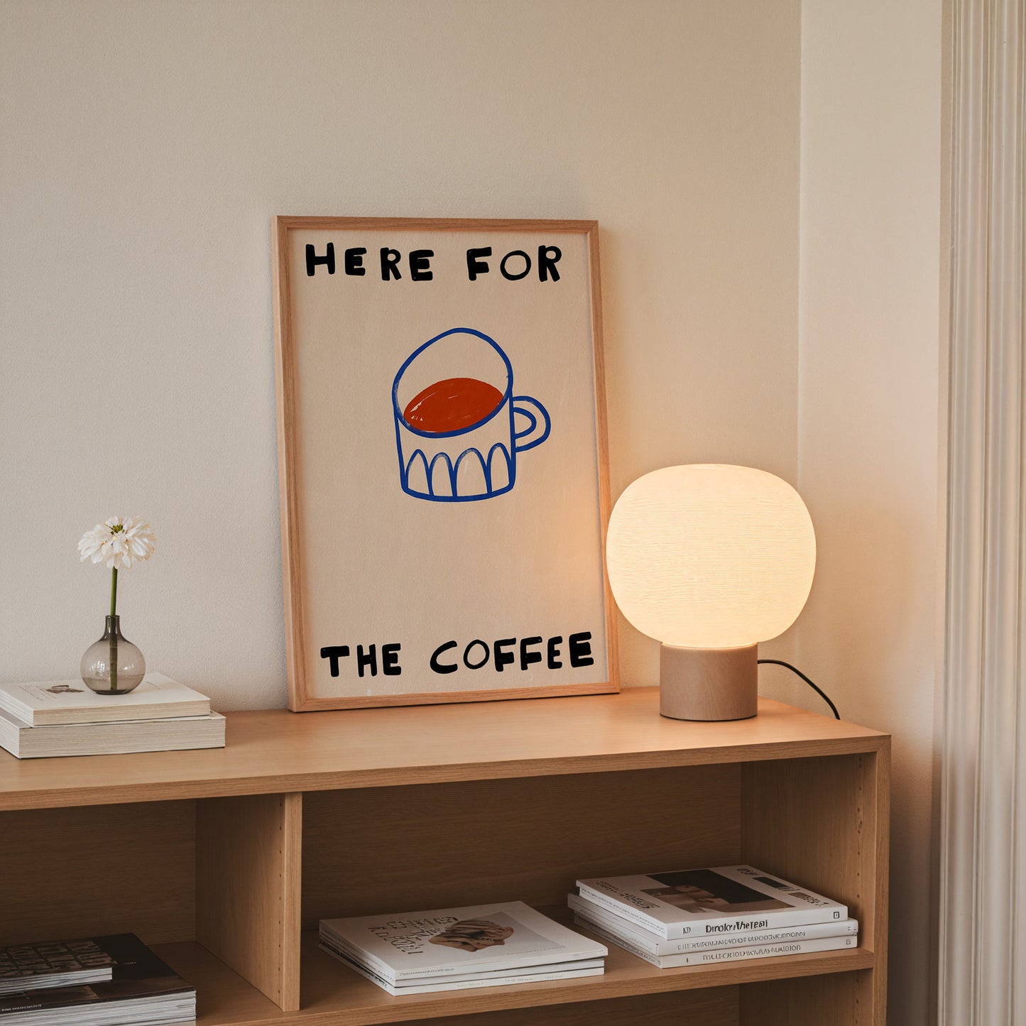 Here For The Coffee | Coffee Print | UNFRAMED