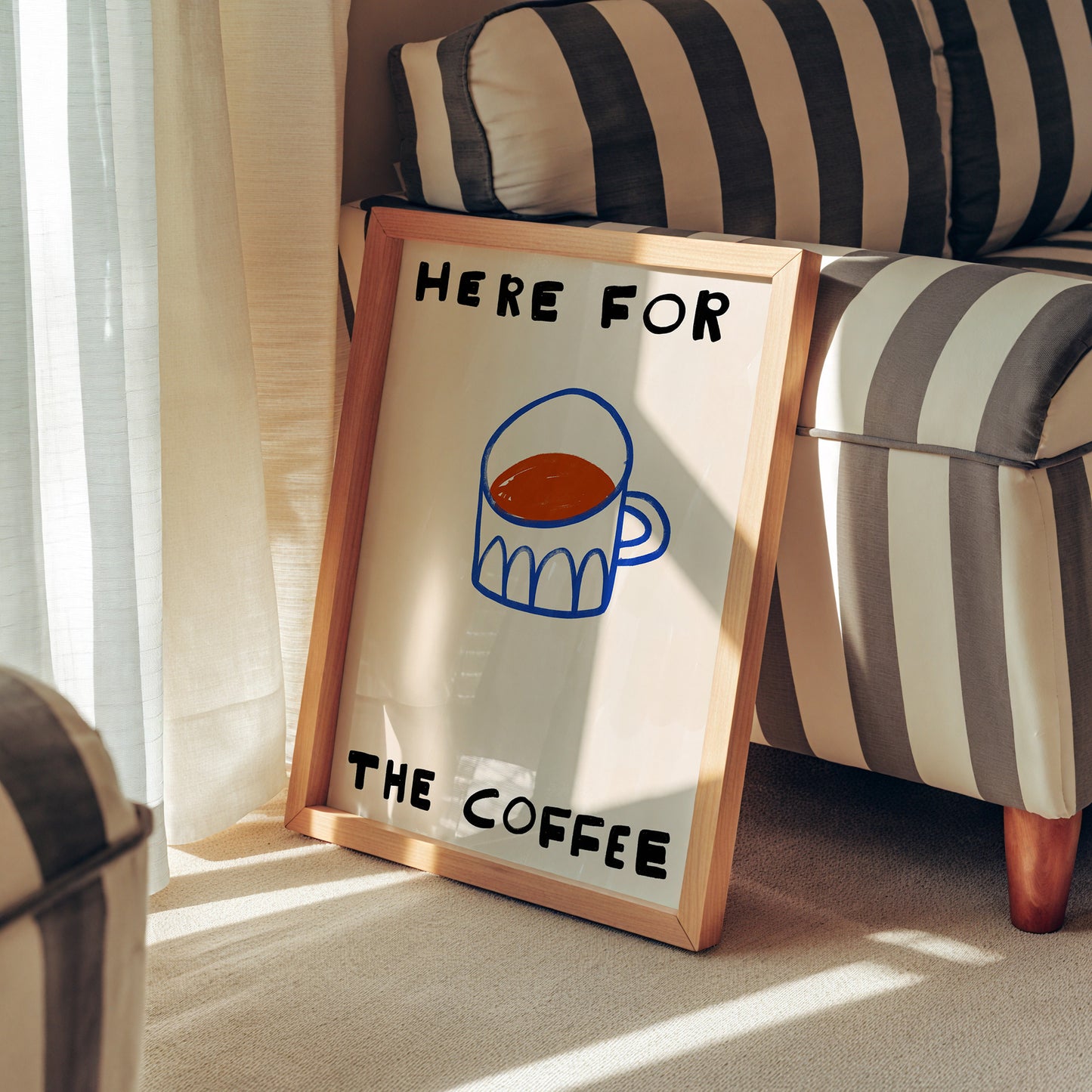 Here For The Coffee | Coffee Print | UNFRAMED