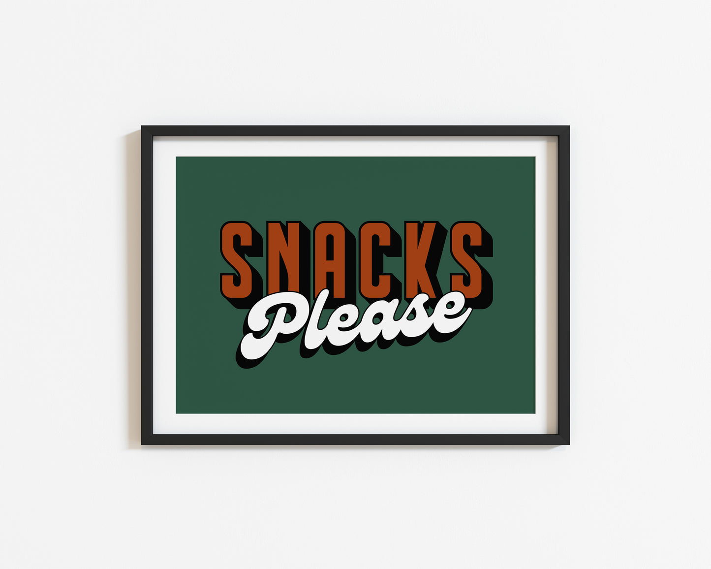 Snacks Please | Quote Print | UNFRAMED