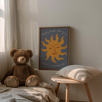 My Love Never Sets | Nursery Print | UNFRAMED