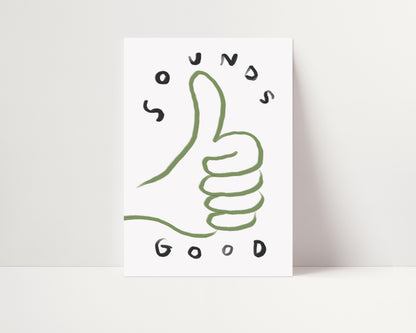 Sounds Good | Thumbs Up Poster | UNFRAMED