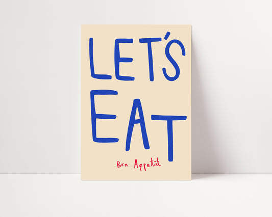 Let's Eat | Kitchen Poster | UNFRAMED