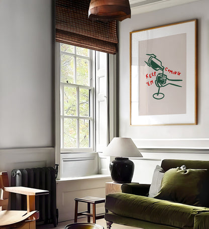 Keep'Em Coming | Wine Poster | UNFRAMED