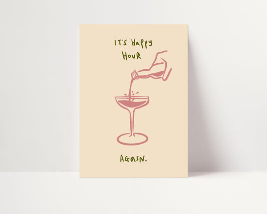 It's Happy Hour Again | Kitchen Print | UNFRAMED