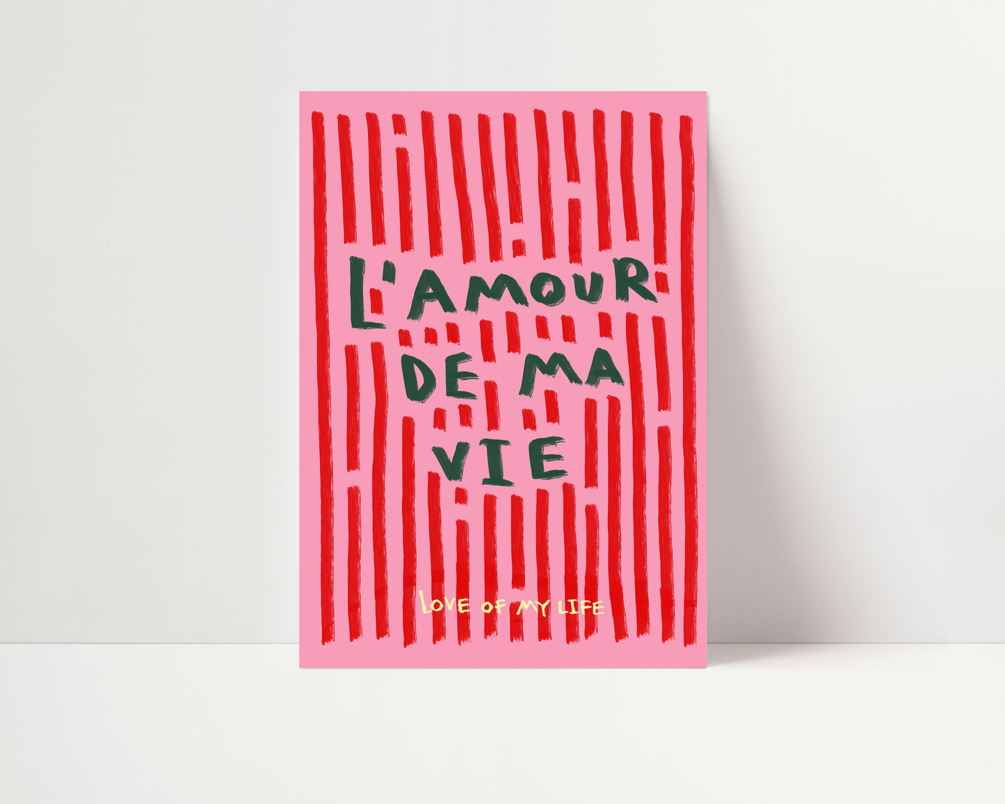 L'Amour De Ma Vie | Love Of My Life Print | UNFRAMED