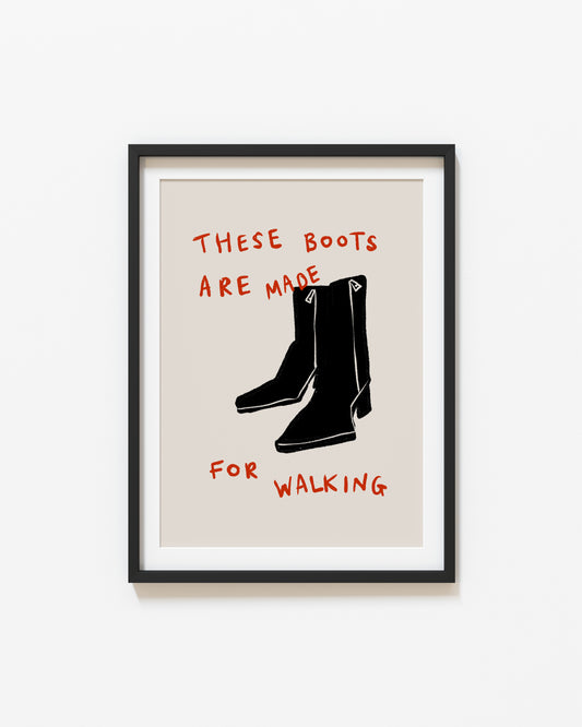 These Boots Are Made For Walking | Lyric Print | UNFRAMED