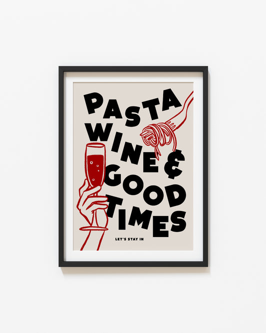 Pasta Wine & Good Times | Retro Food Poster | UNFRAMED