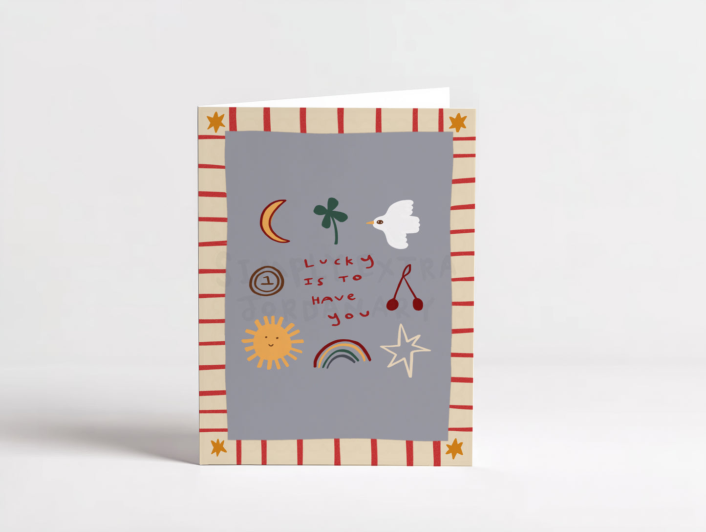 Lucky Is To Have You | Greeting Card