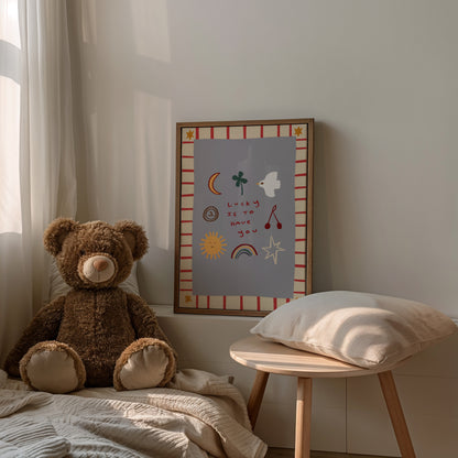 Lucky Is To Have You | Nursery Print | UNFRAMED