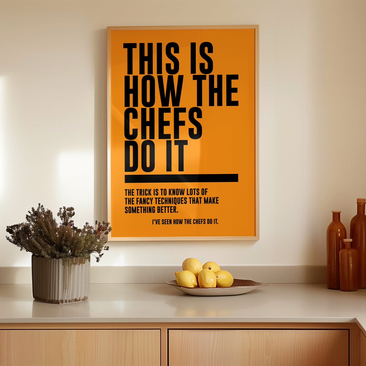 This Is How The Chefs Do It | Kitchen Print | UNFRAMED