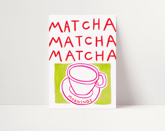 Matcha Mornings | Hand Painted Print | UNFRAMED