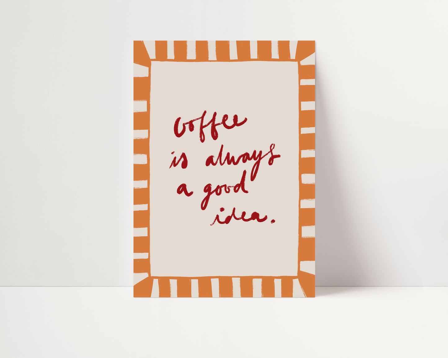 Coffee is Always a Good Idea | Coffee Cafe Print | UNFRAMED