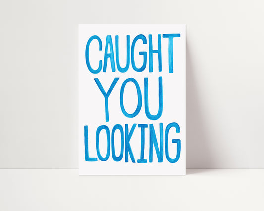 Caught You Looking | Hand Painted Print | UNFRAMED