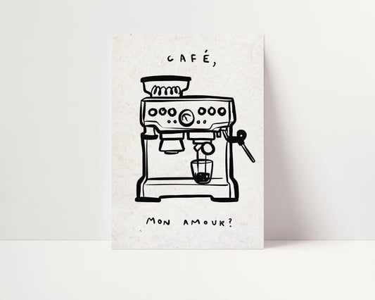 Cafe Mon Amour? | Coffee Machine Print | UNFRAMED