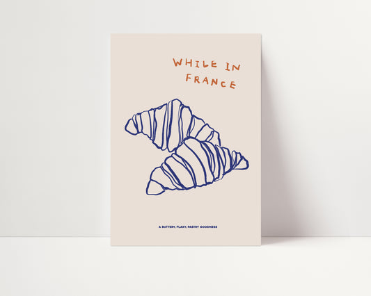 While In France | Croissant Print | UNFRAMED