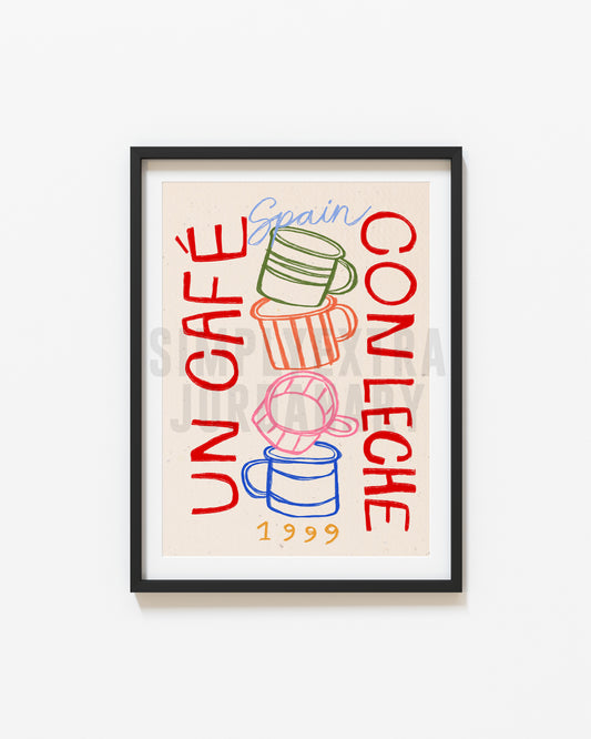 Un Cafe Con Leche | Coffee Print | UNFRAMED