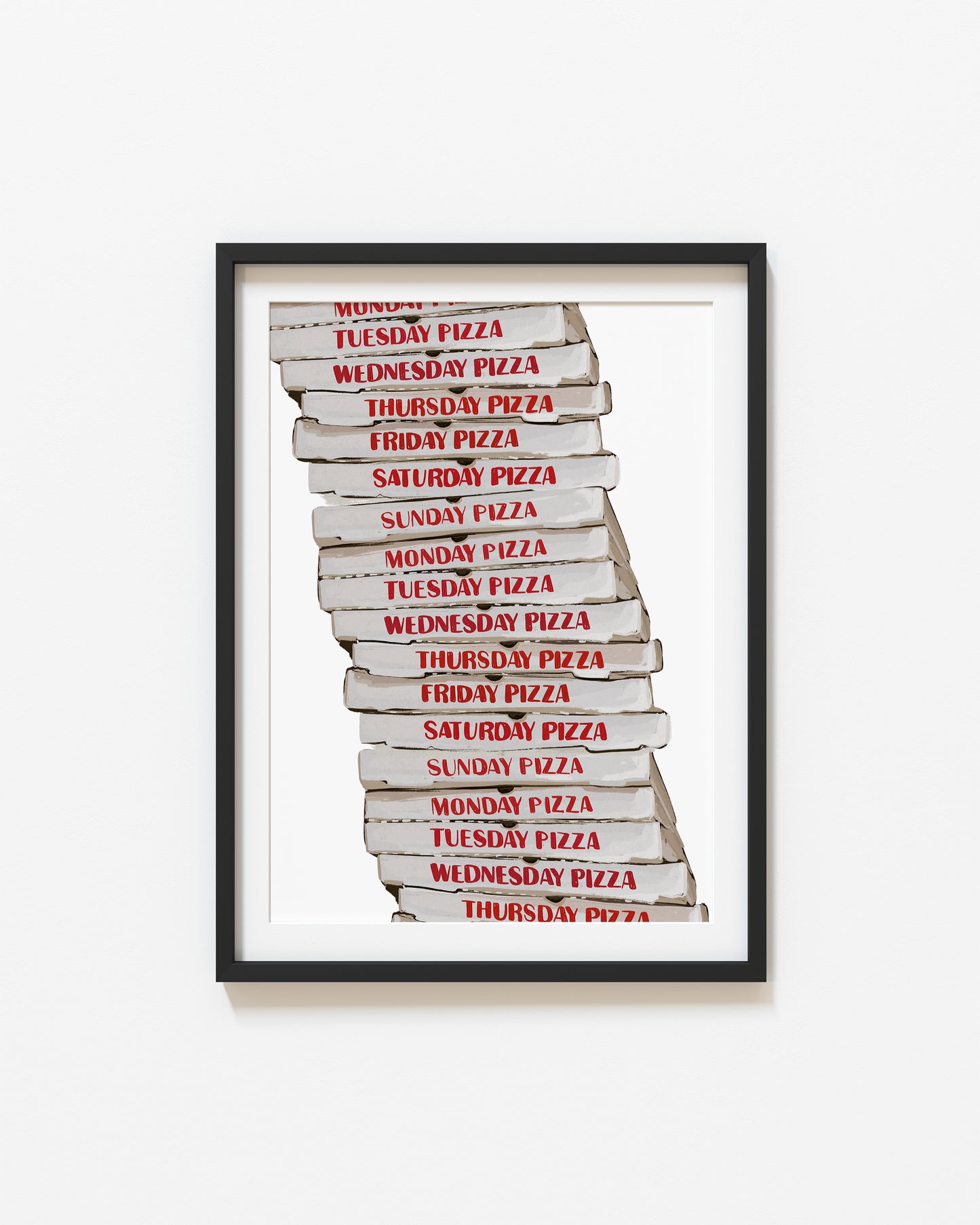 Pizza Everyday | Pizza Box Print | UNFRAMED